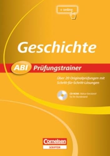 Imagen de archivo de Abi Prfungstrainer Geschichte (Buch+CD-ROM): ber 20 Originalprfungen mit Schritt-fr-Schritt-Lsungen a la venta por medimops