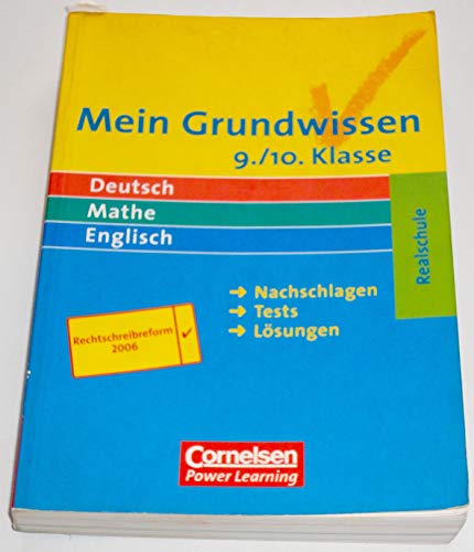 Stock image for Mein Grundwissen - Realschule - Aktualisierte Ausgabe 2006: 9./10. Schuljahr - Schlerbuch: Nachschlagen, Tests, Lsungen for sale by medimops