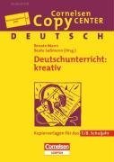 Beispielbild fr Cornelsen Copy Center: Deutschunterricht: kreativ: Deutsch fr das 7./8. Schuljahr. Kopiervorlagen zum Verkauf von medimops