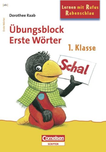 Dorothee Raab - Lernen mit Rufus Rabenschlau: Lernen mit Rufus Rabenschlau. Übungsblock Erste Wörter. 1 Klasse: Band 261 - Dorothee Raab