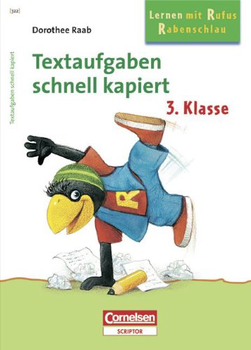 Dorothee Raab - Lernen mit Rufus Rabenschlau: 3. Schuljahr - Textaufgaben - schnell kapiert: Band 322. Arbeitsheft mit Lösungen - Raab, Dorothee