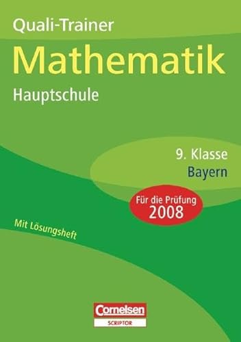 Beispielbild fr Abschlussprfungen - Cornelsen Scriptor - Mathematik - Hauptschule Bayern: 9. Jahrgangsstufe - Quali-Trainer: Arbeitsheft mit separatem Lsungsheft (40 S.) zum Verkauf von medimops