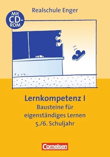 Praxisbuch: Lernkompetenz - Bausteine für eigenständiges Lernen Teil 1 - 5./6. Schuljahr - mit CD-ROM (Aktualisierte Auflage) - Kollegium der Realschule Enger