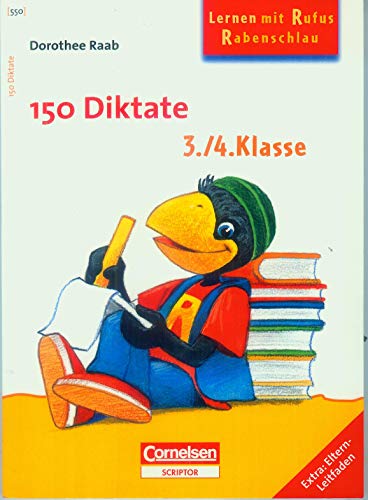 9783589226375: Lernen mit Rufus Rabenschlau. 150 Diktate - 3./4. Schuljahr: Arbeitsbuch. Extra: Eltern-Leitfaden