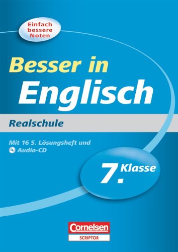 Stock image for Besser in der Sekundarstufe I - Englisch - Realschule: 7. Schuljahr - bungsbuch mit separatem Lsungsheft (16 S.) und Hr-CD for sale by medimops