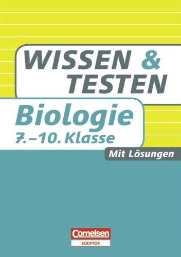 Wissen und Testen - Biologie: 7.-10. Schuljahr - Buch mit Lösungen - Kleesattel, Dr. Walter