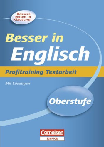 Beispielbild fr Besser in der Sekundarstufe II - Englisch: Profitraining Textarbeit: bungsbuch mit Lsungsteil zum Verkauf von medimops