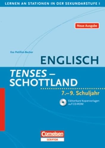 Beispielbild fr Lernen an Stationen in der Sekundarstufe I - Neue Ausgabe: Englisch: Tenses - Schottland: 7.-9. Schuljahr. Kopiervorlagen mit CD-ROM: Sekundarstufe I 7.-9. Schuljahr zum Verkauf von medimops