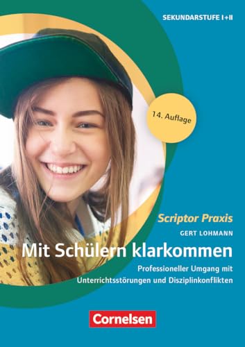 Mit Schülern klarkommen (14. Auflage) - Lohmann, Gert