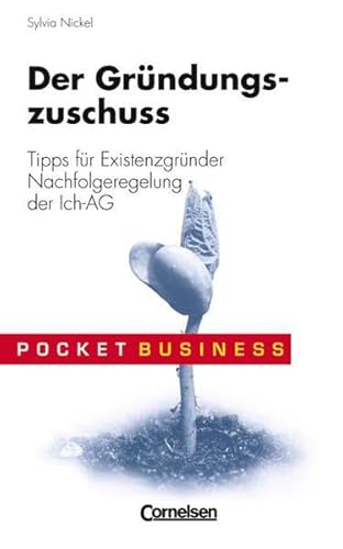 Beispielbild fr Pocket Business: Der Grndungszuschuss: Tipps fr Existenzgrnder - Nachfolgeregelung der Ich-AG zum Verkauf von medimops