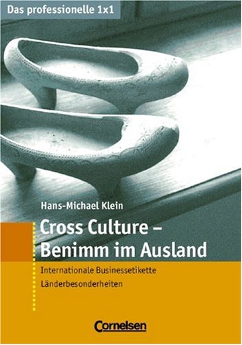 Stock image for Das professionelle 1 x 1: Cross Culture - Benimm im Ausland: Internationale Businessetikette - Lnderbesonderheiten for sale by medimops