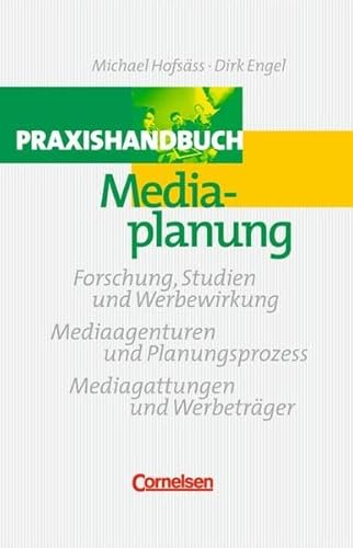 Beispielbild fr Handbcher Unternehmenspraxis: Praxishandbuch Mediaplanung: Forschung, Studien und Werbewirkung - Mediaagenturen und Planungsprozess - Mediagattungen und Werbetrger. Buch zum Verkauf von medimops