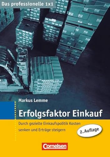 9783589236572: Erfolgsfaktor Einkauf: Durch gezielte Einkaufspolitik Kosten senken und Ertrge steigern