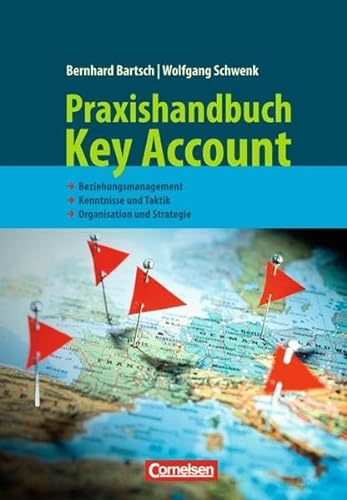 9783589236732: Praxishandbuch Key Account: Beziehungsmanagement - Kenntnisse und Taktik - Organisation und Strategie