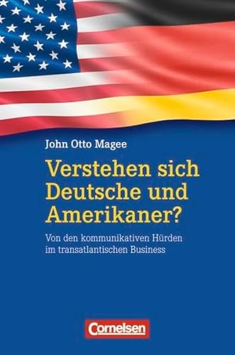 9783589237142: Verstehen sich Deutsche und Amerikaner? Von den kommunikativen Hrden im transatlantischen Business
