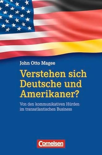 9783589237142: Stand alone: Verstehen sich Deutsche und Amerikaner?: Von den kommunikativen Hrden im transatlantischen Business
