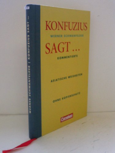 Beispielbild fr Wirtschaftsgeschenkbuch: Konfuzius sagt.: Kommentierte asiatische Weisheiten ohne Kopierschutz zum Verkauf von medimops