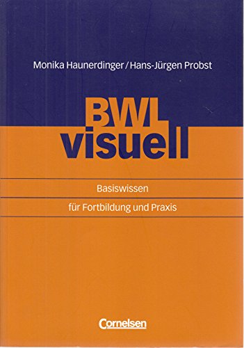 Imagen de archivo de Erfolgreich im Beruf: BWL visuell: Basiswissen fr Fortbildung und Praxis a la venta por medimops