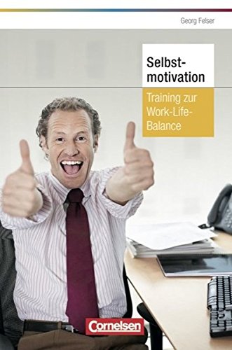 Stock image for Persnlicher Erfolg: Selbstmotivation: Training zur Work-Life-Balance for sale by medimops