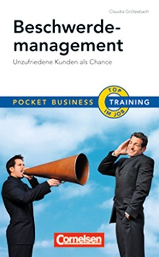 Beispielbild fr Pocket Business - Training: Beschwerdemanagement: Unzufriedene Kunden als Chance zum Verkauf von medimops