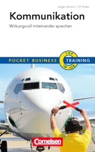 Pocket Business - Training: Kommunikation: Wirkungsvoll miteinander sprechen (9783589238170) by Unknown Author