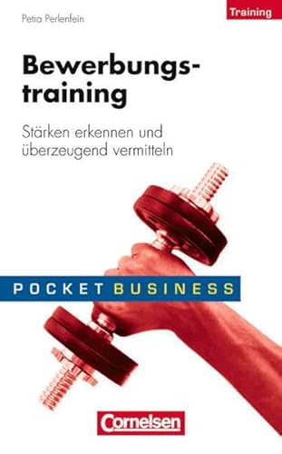 Beispielbild fr Pocket Business - Training: Bewerbungstraining: Strken erkennen und berzeugend vermitteln zum Verkauf von medimops