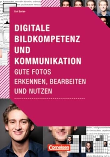 9783589239191: Medienkompetenz: Kompetenz in Medien- und Werbeberufen: Digitale Bildkompetenz und Kommunikation: Gute Fotos erkennen, bearbeiten und nutzen