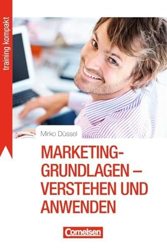 Beispielbild fr Training kompakt: Marketing-Grundlagen - verstehen und anwenden zum Verkauf von medimops