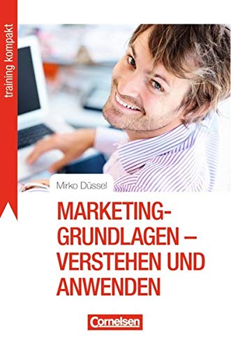 9783589239894: Training kompakt: Marketing-Grundlagen - verstehen und anwenden