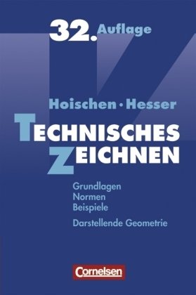 9783589241323: Technisches Zeichnen: Grundlagen, Normen, Beispiele, Darstellende Geometrie