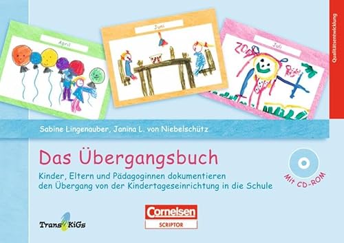 Das Übergangsbuch: Kinder, Eltern und Pädagoginnen dokumentieren den Übergang von der Kindertageseinrichtung in die Schule. Buch mit CD-ROM - Lingenauber, Prof. Dr. Sabine, Niebelschütz, Janina von