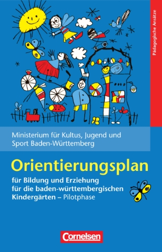 Stock image for Orientierungsplan fr Bildung und Erziehung fr die baden-wrttembergischen Kindergrten for sale by Ammareal