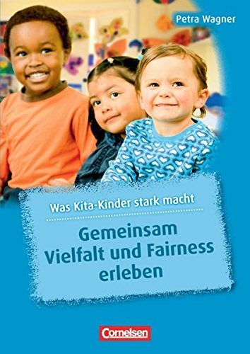 Beispielbild fr Was Kita-Kinder stark macht: Gemeinsam Vielfalt und Fairness erleben zum Verkauf von medimops