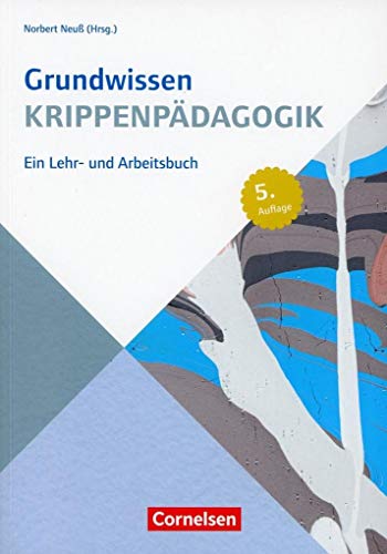 Beispielbild fr Grundwissen Krippenpdagogik: Ein Lehr- und Arbeitsbuch zum Verkauf von medimops