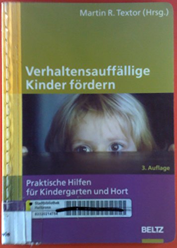 Beispielbild fr Verhaltensauffllige Kinder frdern: Praktische Hilfen fr Kindergarten und Hort [Paperback] Textor, Dr. Martin R.; Amend-Tiedemann, Gabi; Becker-Textor, Ingeborg; Reich-Scholz, Barbara; Scherer, Barbara; Teuber, Mechthild and Willenbring, Monika zum Verkauf von BUCHSERVICE / ANTIQUARIAT Lars Lutzer