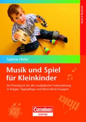 Beispielbild fr Musik und Spiel fr Kleinkinder: Praxisbuch: Ein Praxisbuch fr die musikalische Frherziehung in Krippe, Tagespflege und Eltern-Kind-Gruppen zum Verkauf von medimops