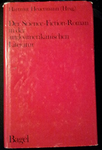 Der Science-Fiction-Roman in der angloamerikanischen Literatur. Interpretationen.