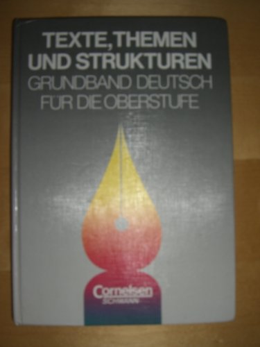 9783590121102: Texte, Themen und Strukturen. Grundband Deutsch fr die Oberstufe