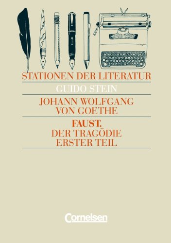 Stock image for Stationen der Literatur, Faust, Der Trag die erster Teil Biermann, Dr. Heinrich; Schurf, Bernd; Stein, Guido and Goethe, Johann Wolfgang for sale by tomsshop.eu