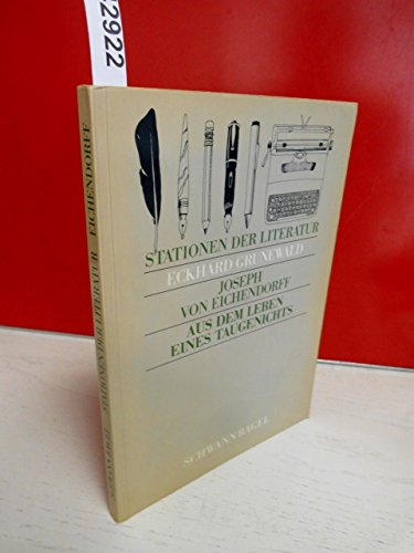 Aus dem Leben eines Taugenichts: Text und Materialien. Stationen der Literatur - Biermann, Dr. Heinrich, Bernd Schurf und Joseph von Eichendorff