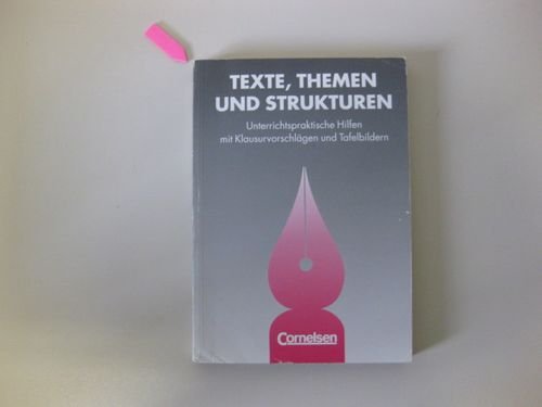 9783590121904: Texte, Themen und Strukturen - Unterrichtspraktische Hilfen mit Klausurvorschlgen und Tafelbildern. (Texte, Themen und Strukturen)