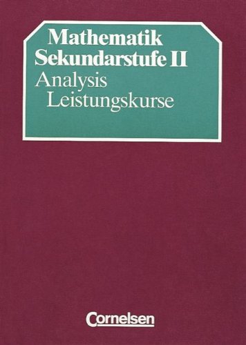 Stock image for Mathematik Gymnasiale Oberstufe - Alte allgemeine Ausgabe: Mathematik Sekundarstufe II, Analysis Leistungskurse for sale by medimops