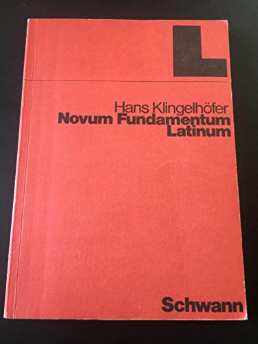 Beispielbild fr Novum Fundamentum Latinum. Lehr-, bungs-, Lese- und Sachbuch fr Latein als dritte Fremdsprache oder als zweite in der Klasse 9, in der Sekundarstufe II und in den Kursen auf der Kollegstufe und an Universitten. zum Verkauf von Antiquariat Bcherkeller