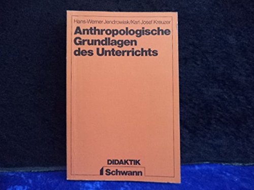 Stock image for Anthropologische Grundlagen des Unterrichts for sale by medimops