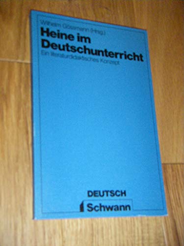 Stock image for Heine im Deutschunterricht. Ein literaturdidaktisches Konzept for sale by medimops