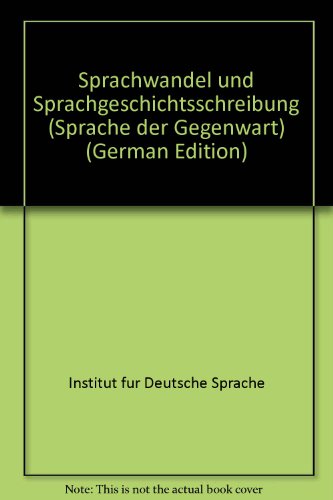 9783590156418: Sprachwandel und Sprachgeschichtsschreibung (Sprache der Gegenwart) (German Edition)