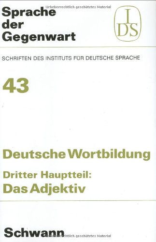 Deutsche Wortbildung III. Das Adjektiv [Hardcover] Kühnhold, Ingeburg (Mitarb.) - Unknown Author