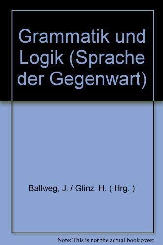 Stock image for Grammatik und Logik. Jahrbuch 1979 des Instituts fr deutsche Sprache for sale by alt-saarbrcker antiquariat g.w.melling