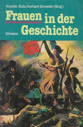 Imagen de archivo de Frauen in Der Geschichte: Frauenrechte U.D. Gesellschaftl. Arbeit D. Frauen Im Wandel Fachwissenschaftl. U. Fachdidakt. Studien Zur Geschichte D. Frauen a la venta por Concordia Books