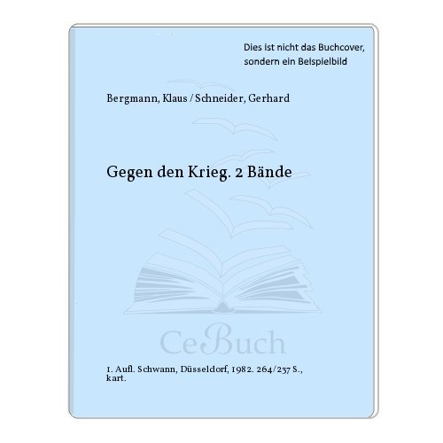 Gegen den Krieg. Band 1 und 2 komplett. [Von Klaus Bergmann und Gerhard Schneider]. (= Geschichtsdidaktik, Studien, Materialien, Band 11 und 12). Band 1: Gewöhnung an Krieg; Band 2: Nie wieder Krieg. - Bergmann, Klaus und Gerhard Schneider